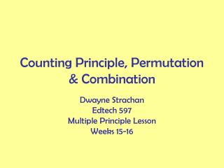 Counting Principle, Permutation &amp; Combination