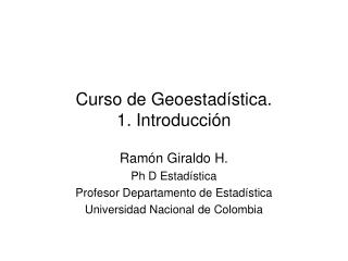 Curso de Geoestadística. 1. Introducción