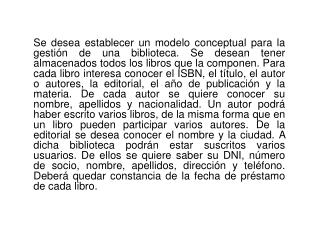 Entidades De libro se desean conocer ciertos datos, libro es entidad.