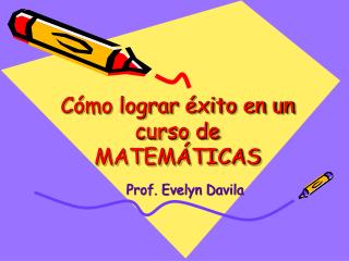 Cómo lograr éxito en un curso de MATEMÁTICAS