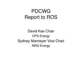 PDCWG Report to ROS