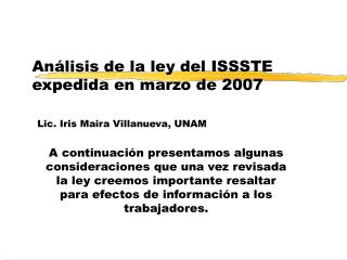 Análisis de la ley del ISSSTE expedida en marzo de 2007 Lic. Iris Maira Villanueva, UNAM