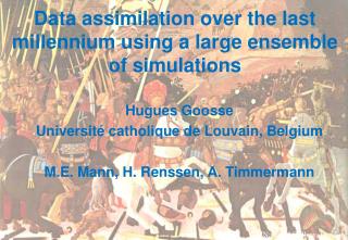 Data assimilation over the last millennium using a large ensemble of simulations