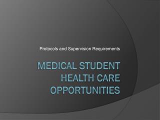 Medical Student Health Care Opportunities