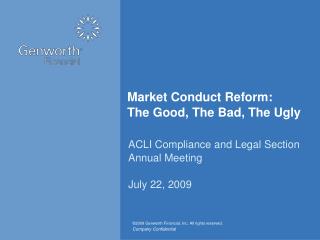 Market Conduct Reform: The Good, The Bad, The Ugly