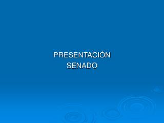 PRESENTACIÓN SENADO