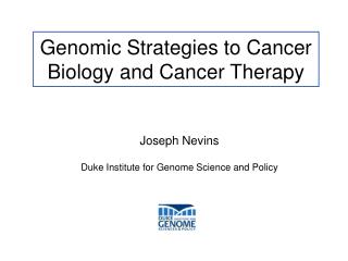 Genomic Strategies to Cancer Biology and Cancer Therapy