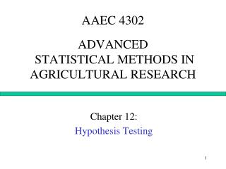 AAEC 4302 ADVANCED STATISTICAL METHODS IN AGRICULTURAL RESEARCH