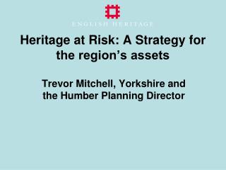 Heritage at Risk: A Strategy for the region’s assets