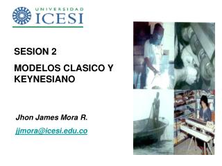 SESION 2 MODELOS CLASICO Y KEYNESIANO