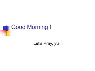 Good Morning!!