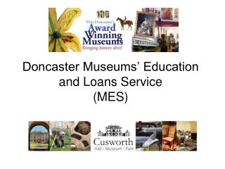 Doncaster Museums’ Education and Loans Service (MES)