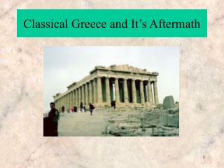 Classical Greece and It’s Aftermath