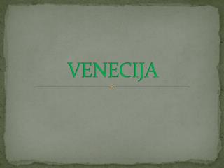 VENECIJA