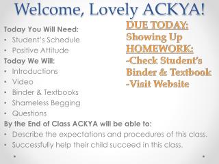 Welcome, Lovely ACKYA!