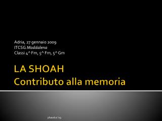 LA SHOAH Contributo alla memoria