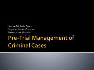 Pre-Trial Management of Criminal Cases