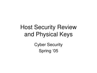 Host Security Review and Physical Keys