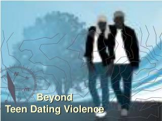 Beyond Teen Dating Violence