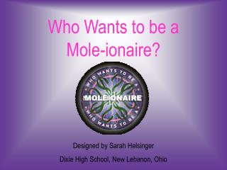 Who Wants to be a Mole-ionaire?