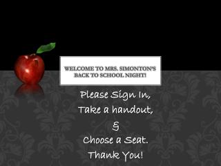 Welcome to Mrs. Simonton’s Back to school Night!