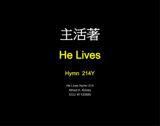 主活著 He Lives Hymn 214Y