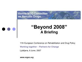 “Beyond 2008” A Briefing