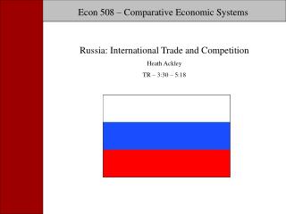 Econ 508 – Comparative Economic Systems