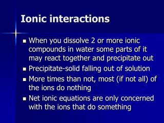 Ionic interactions