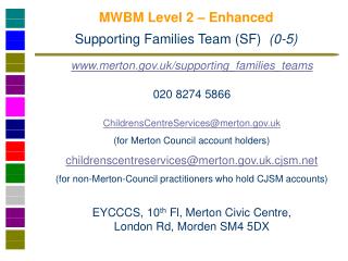 MWBM Level 2 – Enhanced Supporting Families Team (SF) (0-5)