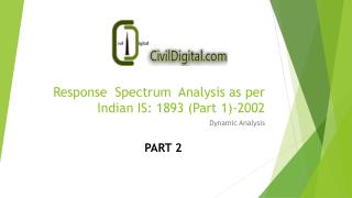 Response  Spectrum   Analysis as per Indian IS: 1893 (Part 1)- 2002