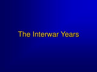 The Interwar Years