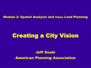 Module 2: Spatial Analysis and Urban Land Planning