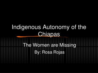 Indigenous Autonomy of the Chiapas