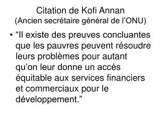 Ci tation de Kofi Annan (Ancien secrétaire général de l’ONU)