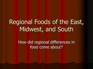 Regional Foods of the East, Midwest, and South