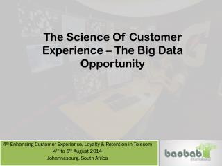 The Science Of Customer Experience – The Big Data Opportunity