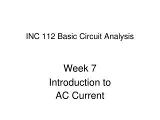 INC 112 Basic Circuit Analysis