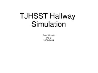 TJHSST Hallway Simulation