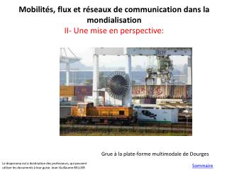 Mobilités, flux et réseaux de communication dans la mondialisation II- Une mise en perspective: