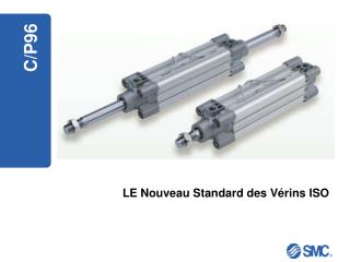 LE Nouveau Standard des Vérins ISO