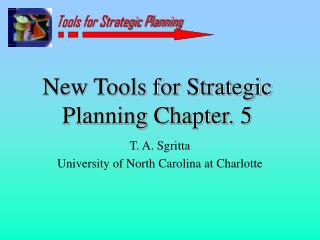 New Tools for Strategic Planning Chapter. 5