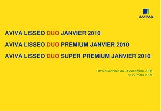 Offre disponible du 24 décembre 2008 au 27 mars 2009