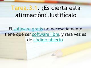 Tarea.3.1 . ¿Es cierta esta afirmación ? Justifícalo