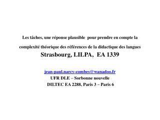 jean-paul.narcy-combes@wanadoo.fr UFR DLE – Sorbonne nouvelle DILTEC EA 2288, Paris 3 – Paris 6