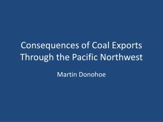 Consequences of Coal Exports Through the Pacific Northwest