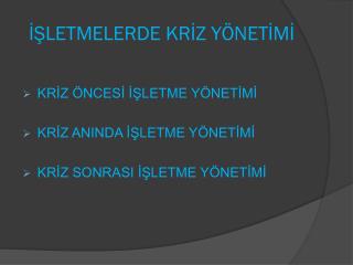 İŞLETMELERDE KRİZ YÖNETİMİ