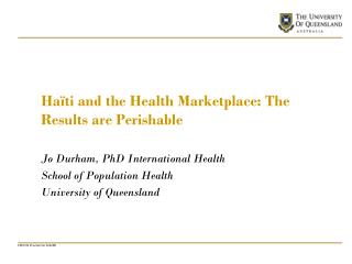 Haïti and the Health Marketplace: The Results are Perishable