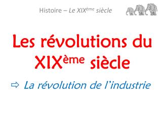 Les révolutions du XIX ème siècle
