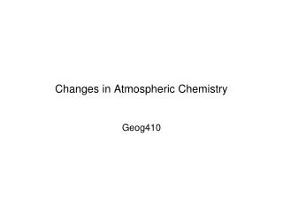 Changes in Atmospheric Chemistry